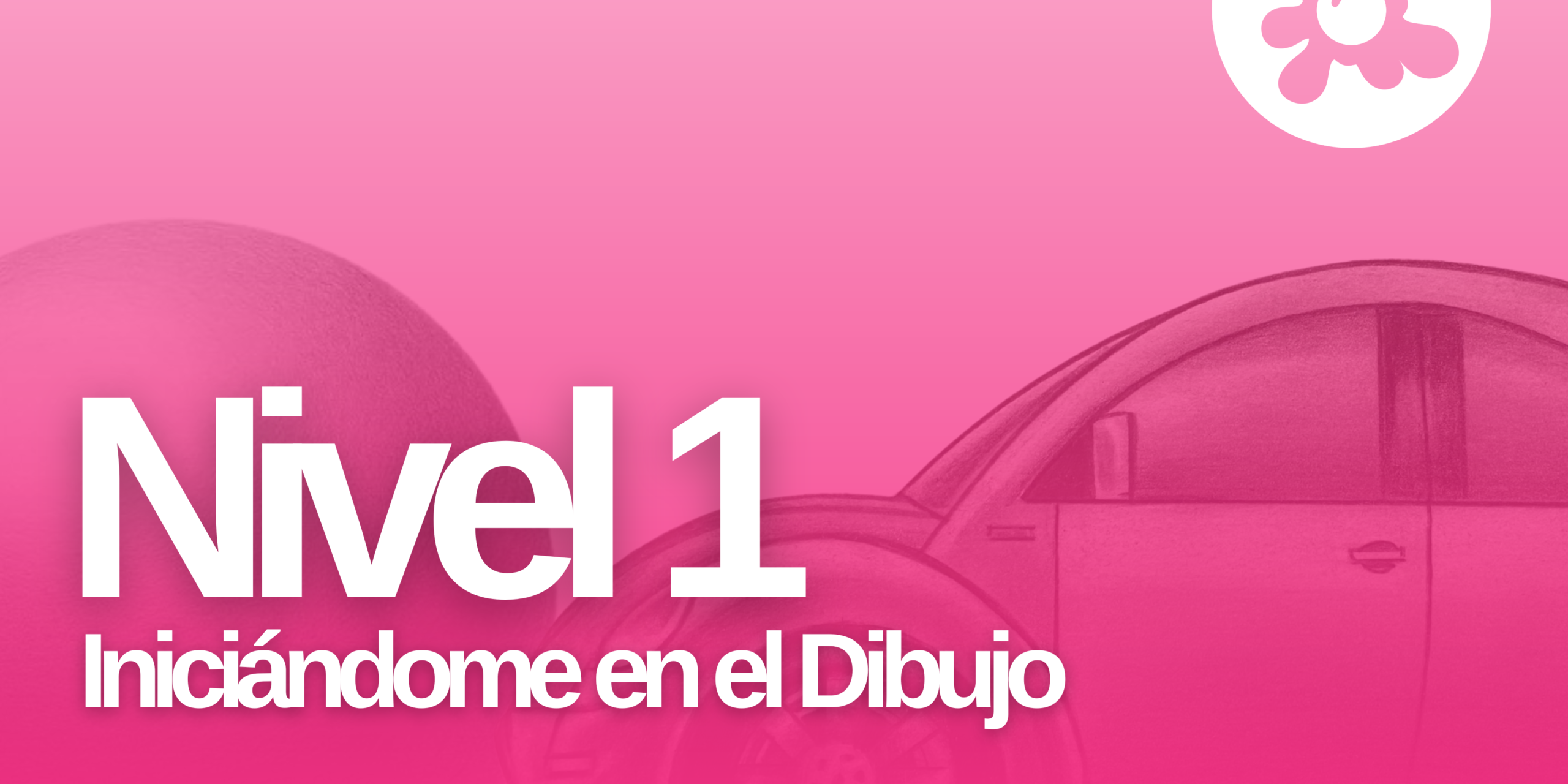 Nivel 1: Fundamentos del dibujo – Iniciándome en el Dibujo